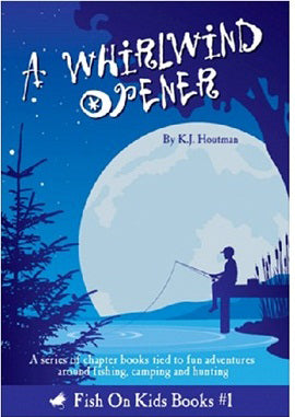 Fish On Kids Book - A Whirlwind Opener - Category 5 Outdoors